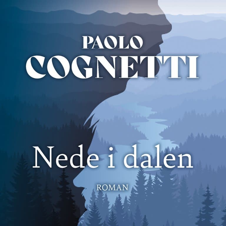 Omslag Nede i dalen av Paolo Cognetti (Lydbok)