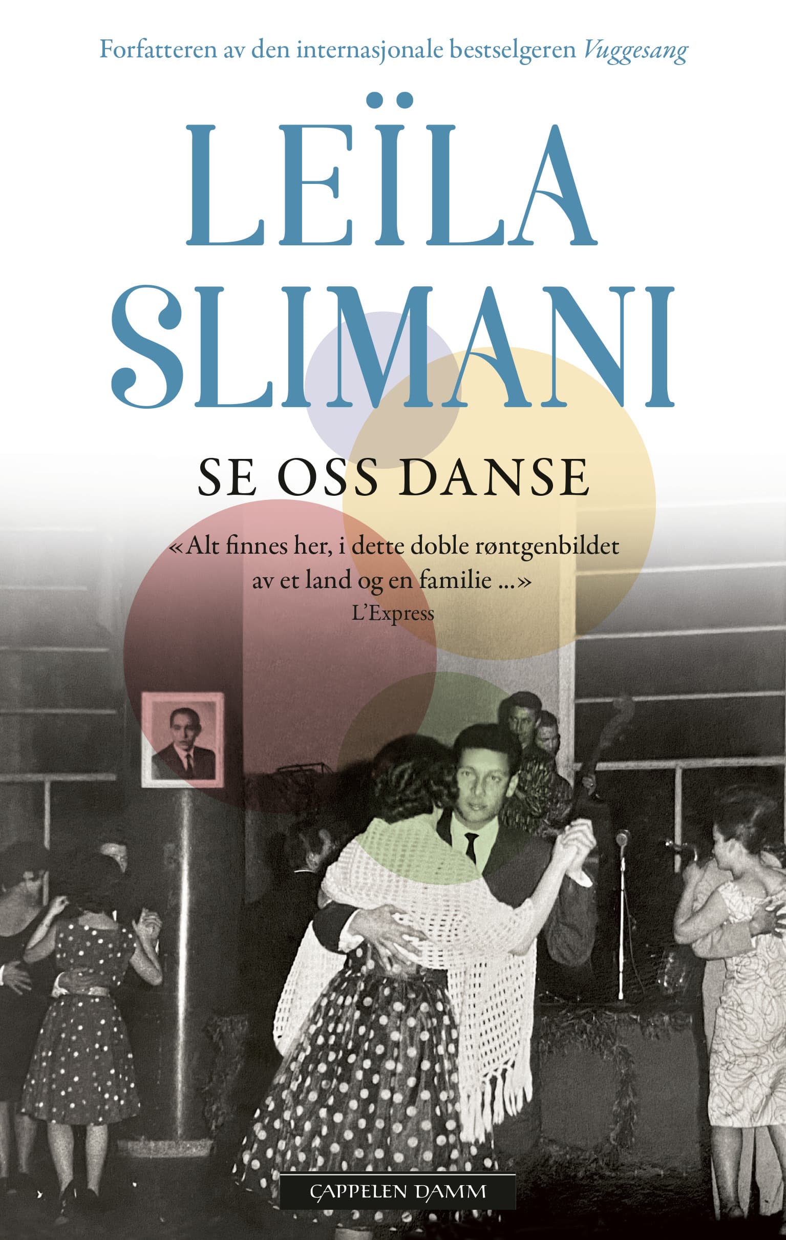 Omslag Se oss danse av Leïla Slimani (Heftet)