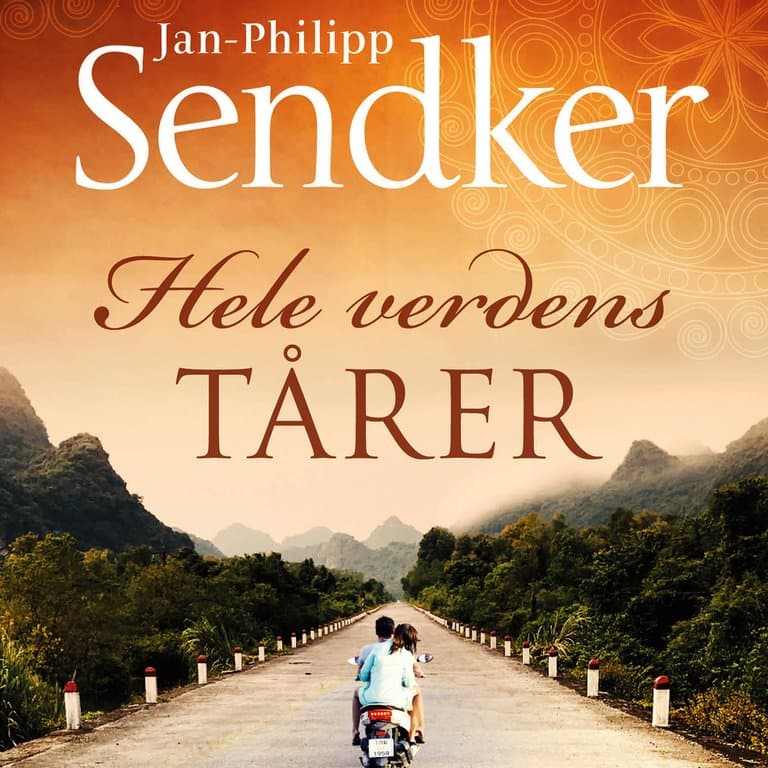 Omslag Hele verdens tårer av Jan-Philipp Sendker (Lydbok)