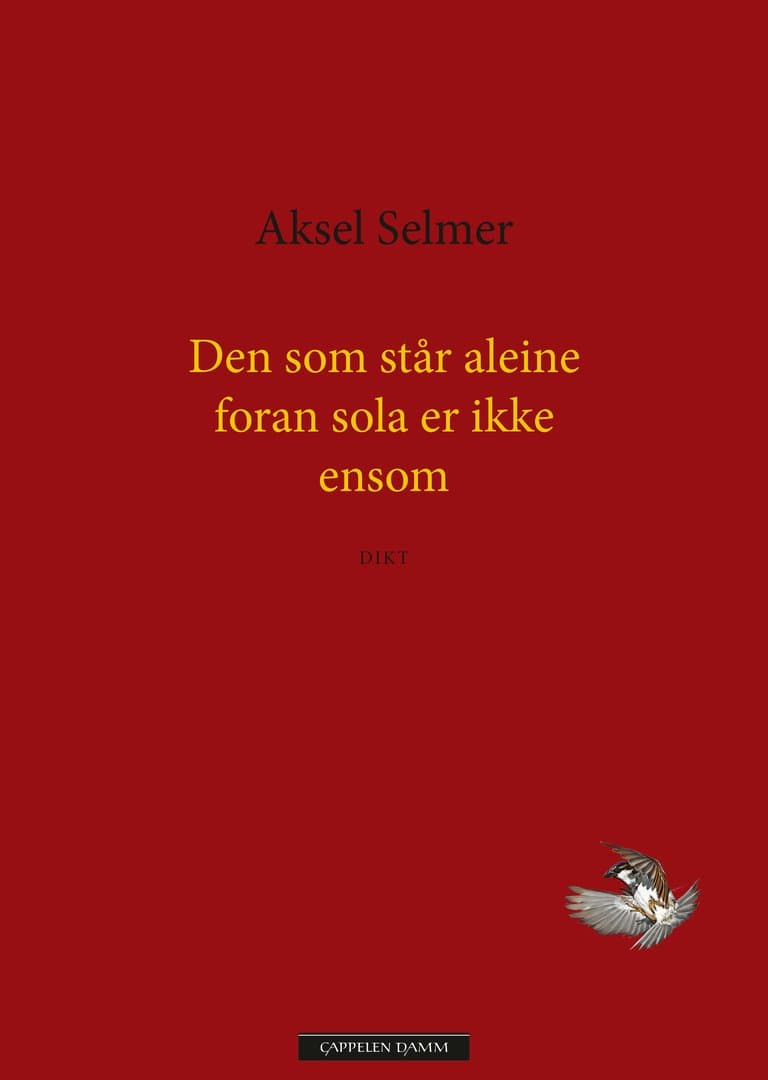 Omslag Den som står aleine foran sola er ikke ensom av Aksel Selmer (Innbundet)