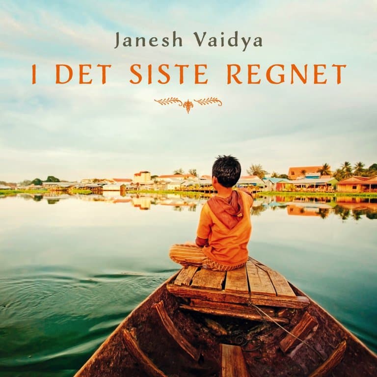 Omslag I det siste regnet av Janesh Vaidya (Lydbok)