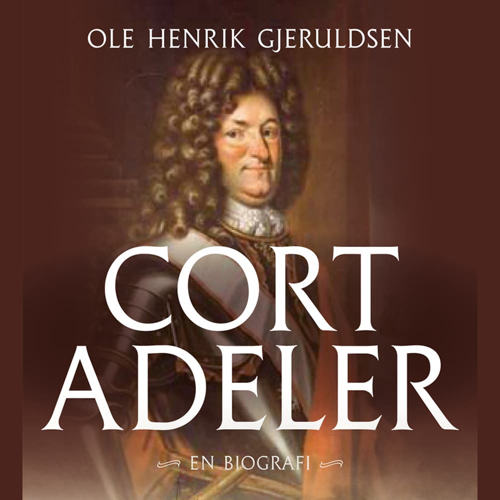 Omslag Cort Adeler av Ole Henrik Gjeruldsen (Lydbok)