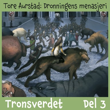 Omslag av "Tronsverdet 3 - Dronningens menasjeri"