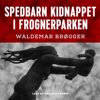 Omslag av "Spedbarn kidnappet i Frognerparken"