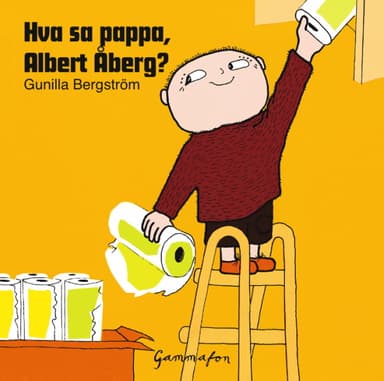 Hva sa pappa, Albert Åberg?