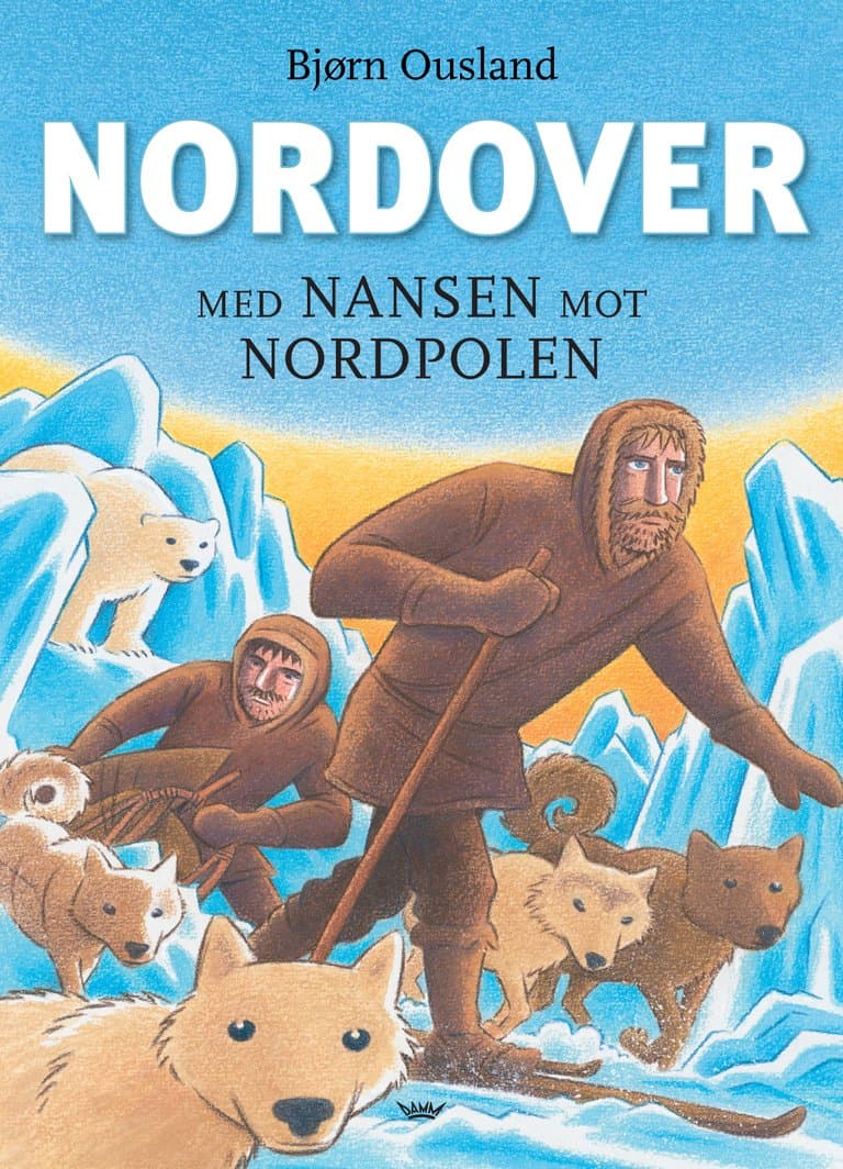 Omslag Nordover av Bjørn Ousland (Innbundet)