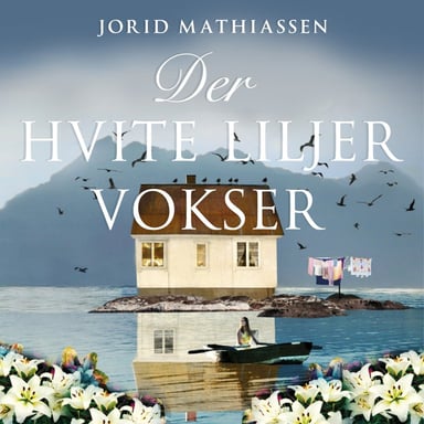 Omslag av "Der hvite liljer vokser"