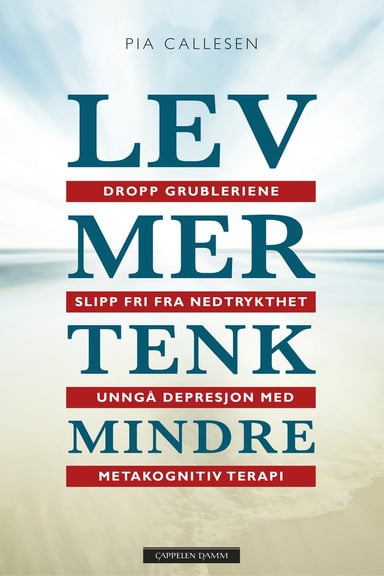 Omslag av "Lev mer tenk mindre"