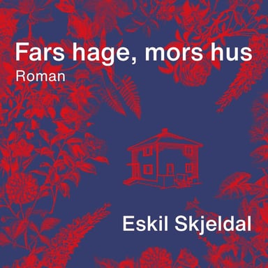 Omslag av "Fars hage, mors hus"