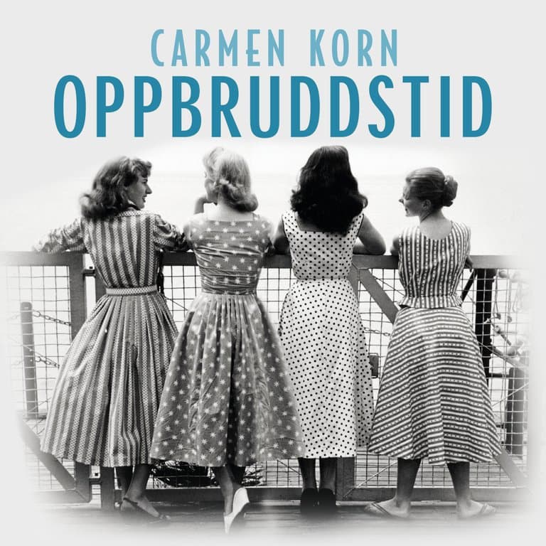 Omslag Oppbruddstid av Carmen Korn (Lydbok)
