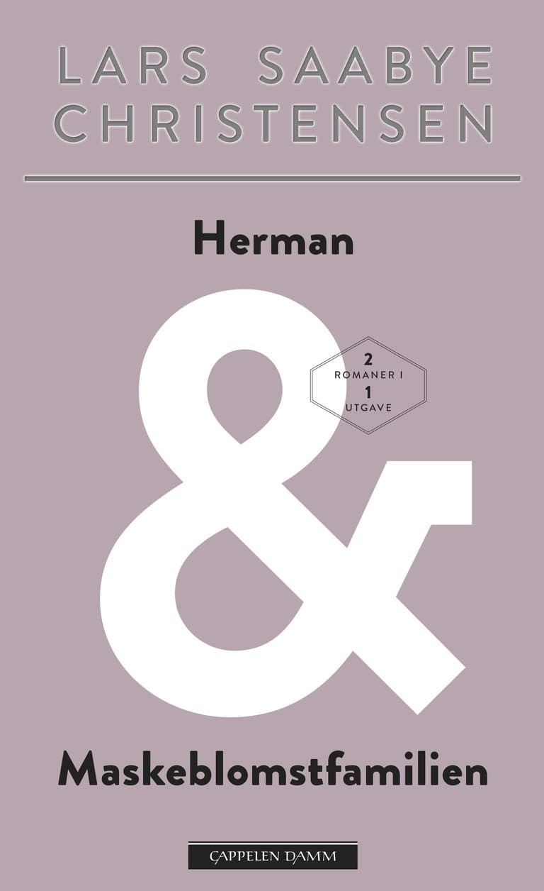 Omslag Herman & Maskeblomstfamilien. 2 romaner i 1. av Lars Saabye Christensen (Heftet)