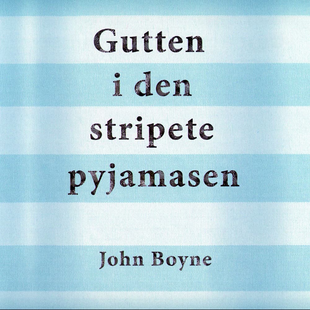 Omslag Gutten i den stripete pyjamasen av John Boyne (Lydbok)
