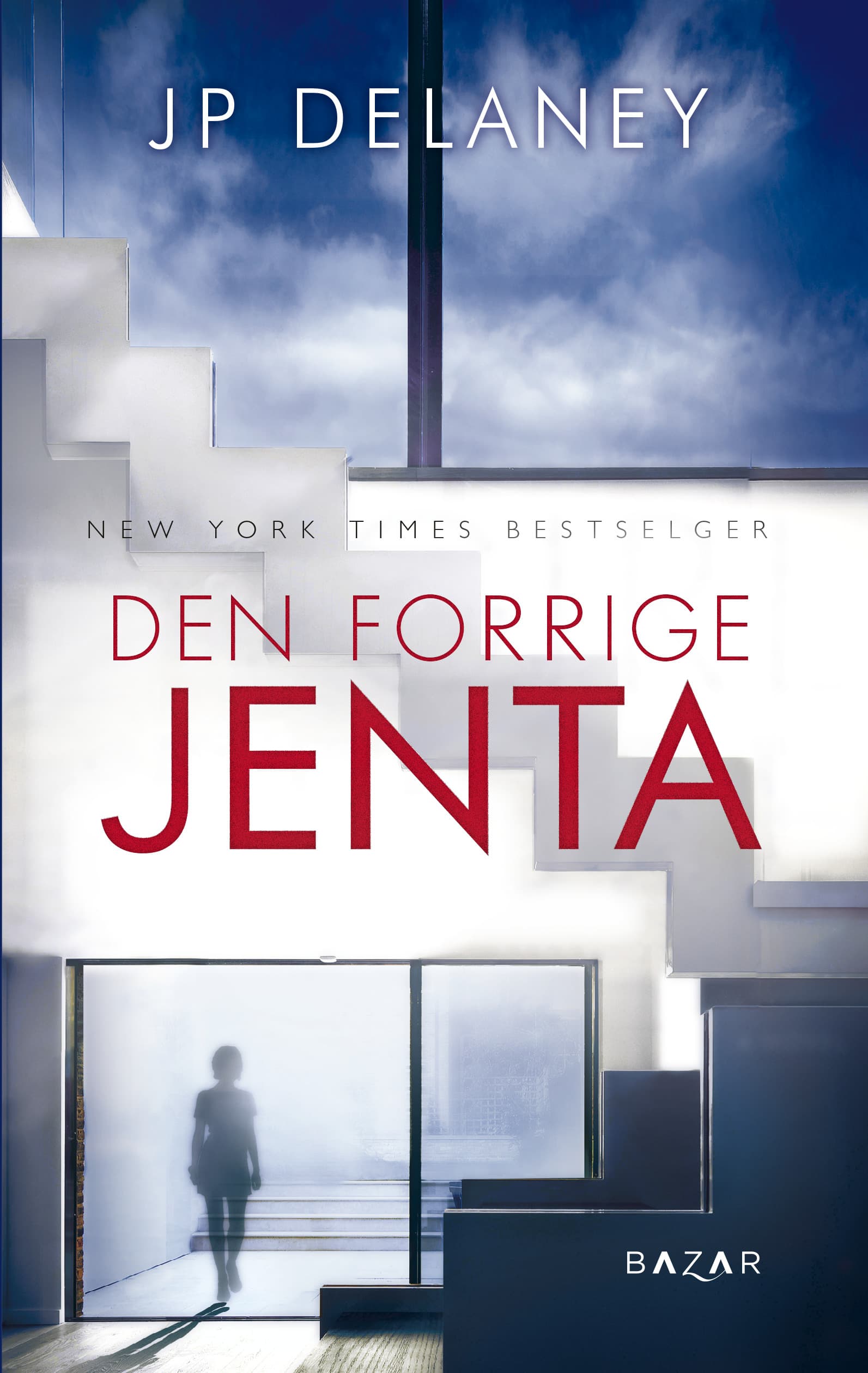 Omslag Den forrige jenta av J.P. Delaney (Ebok)