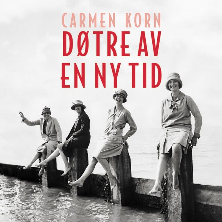 Omslag Døtre av en ny tid av Carmen Korn (Lydbok)