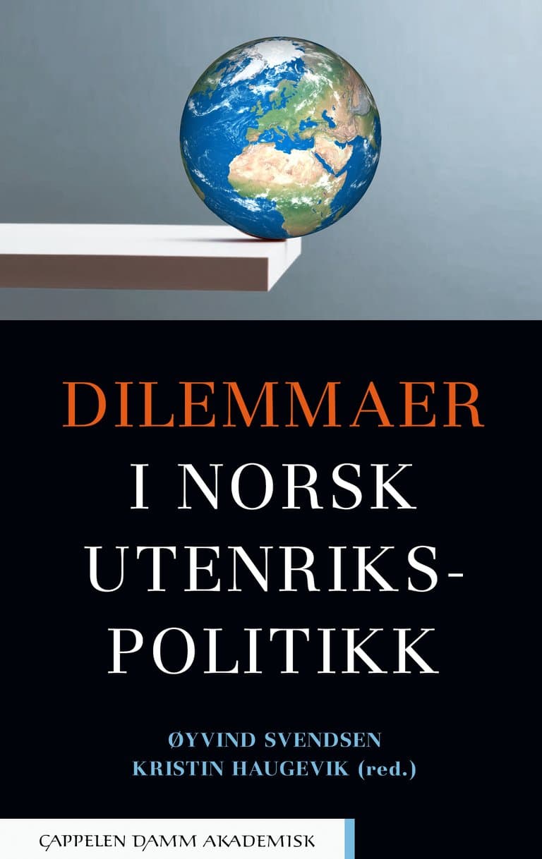 Omslag Dilemmaer i norsk utenrikspolitikk av Øyvind Svendsen og Kristin Haugevik (Ebok)