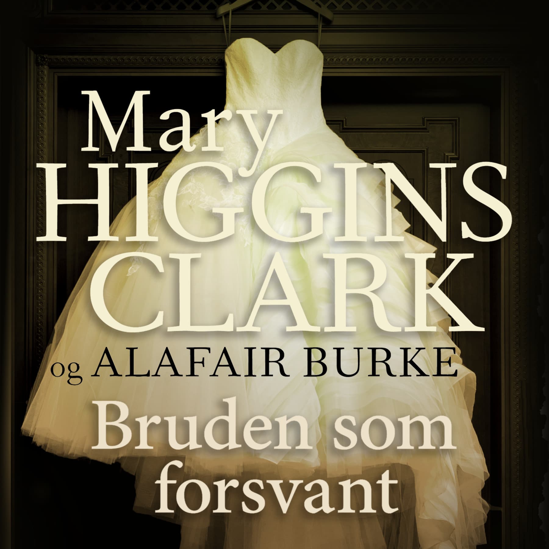Omslag Bruden som forsvant av Alafair Burke og Mary Higgins Clark (Lydbok)