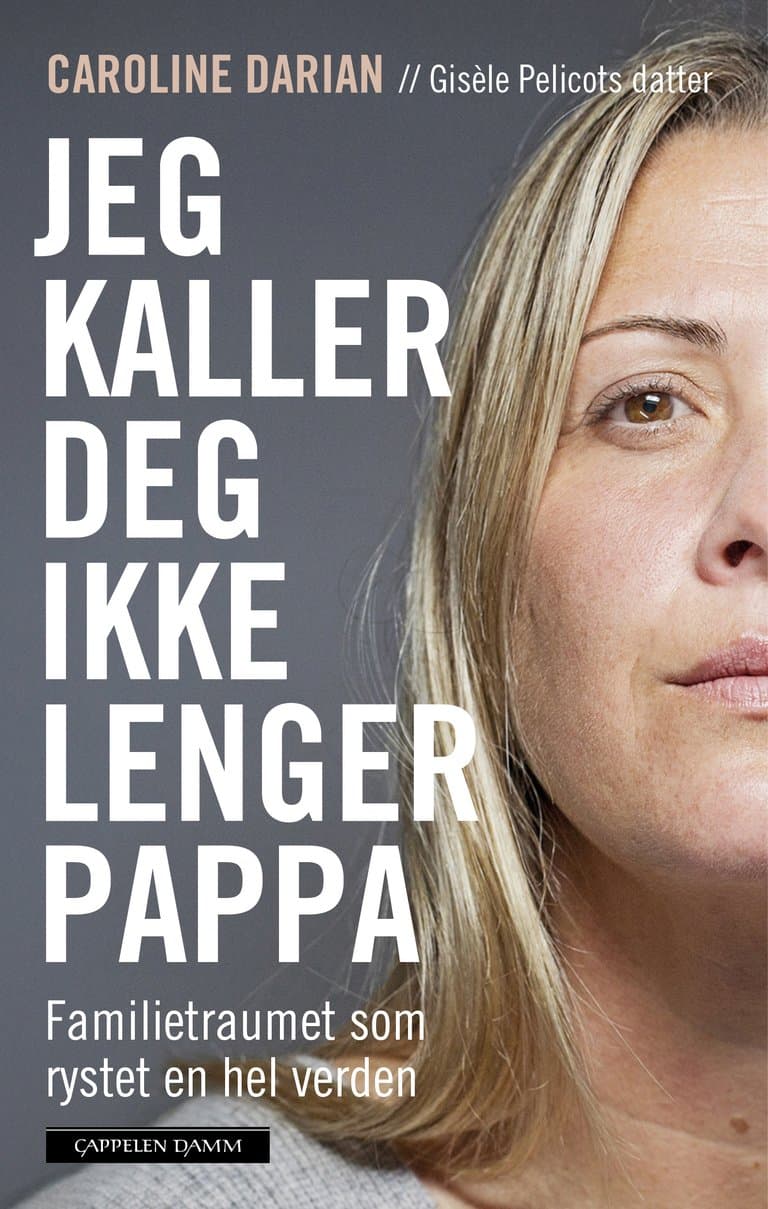 Omslag Jeg kaller deg ikke lenger pappa av Caroline Darian (Ebok)
