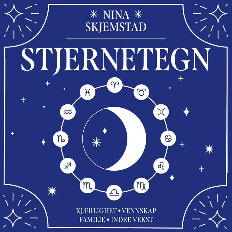 Omslag Stjernetegn - En astrologisk guide til deg og dine relasjoner av Nina Skjemstad (Lydbok)