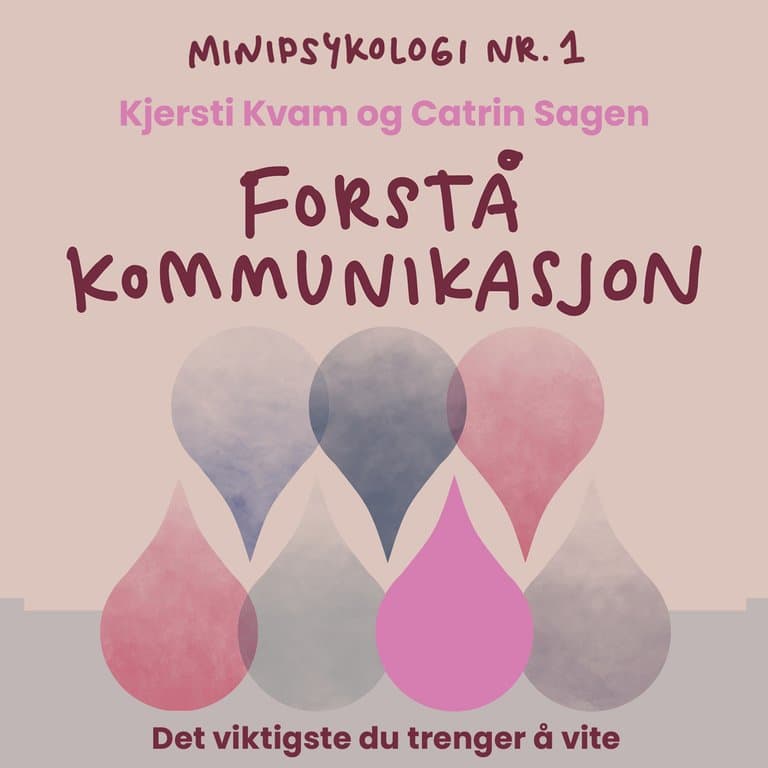 Omslag Minipsykologi: Forstå kommunikasjon av Kjersti Kvam og Catrin Sagen (Lydbok)