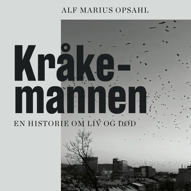 Omslag av "Kråkemannen - En historie om liv og død"