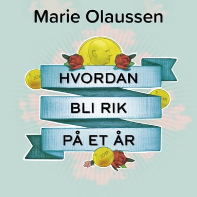 Omslag av "Hvordan bli rik på et år - Få orden på økonomien din, ro i sjela og råd til livet du drømmer om"