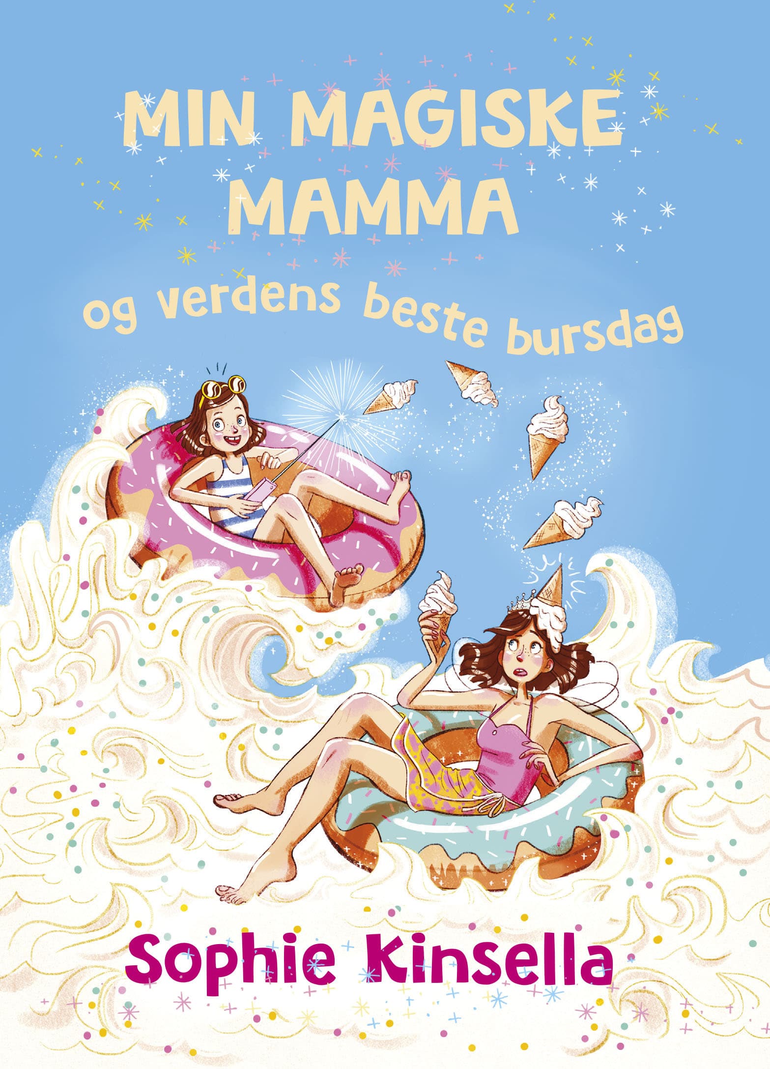 Omslag Min magiske mamma og verdens beste bursdag av Sophie Kinsella (Innbundet)