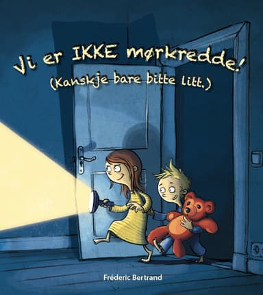 Vi er IKKE mørkredde! (Kanskje bare bitte litt.)