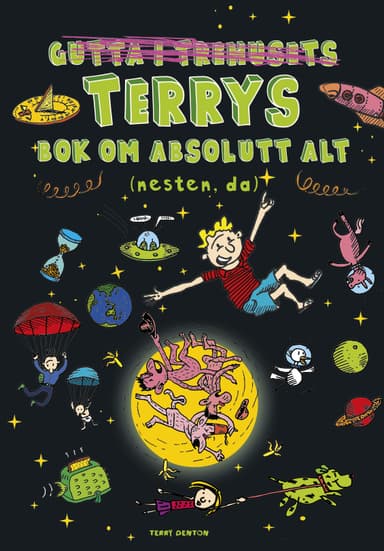 Gutta i trehuset TERRYS BOK OM ABSOLUTT ALT (nesten, da)