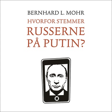 Omslag av "Hvorfor stemmer russerne på Putin?"