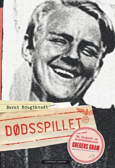 Dødsspillet. En biografi om Gregers Gram