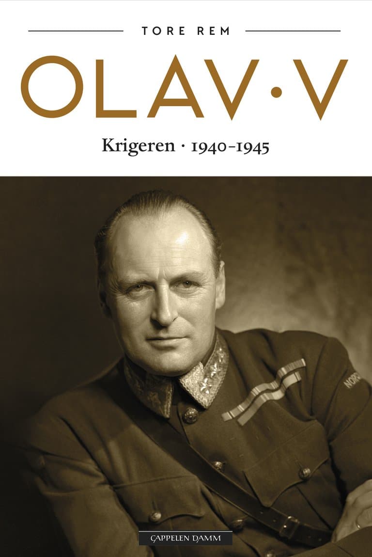 Omslag Olav V - Krigeren 1940-1945 av Tore Rem (Innbundet)