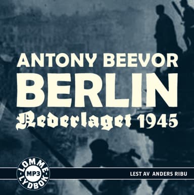 Berlin - Nederlaget 1945