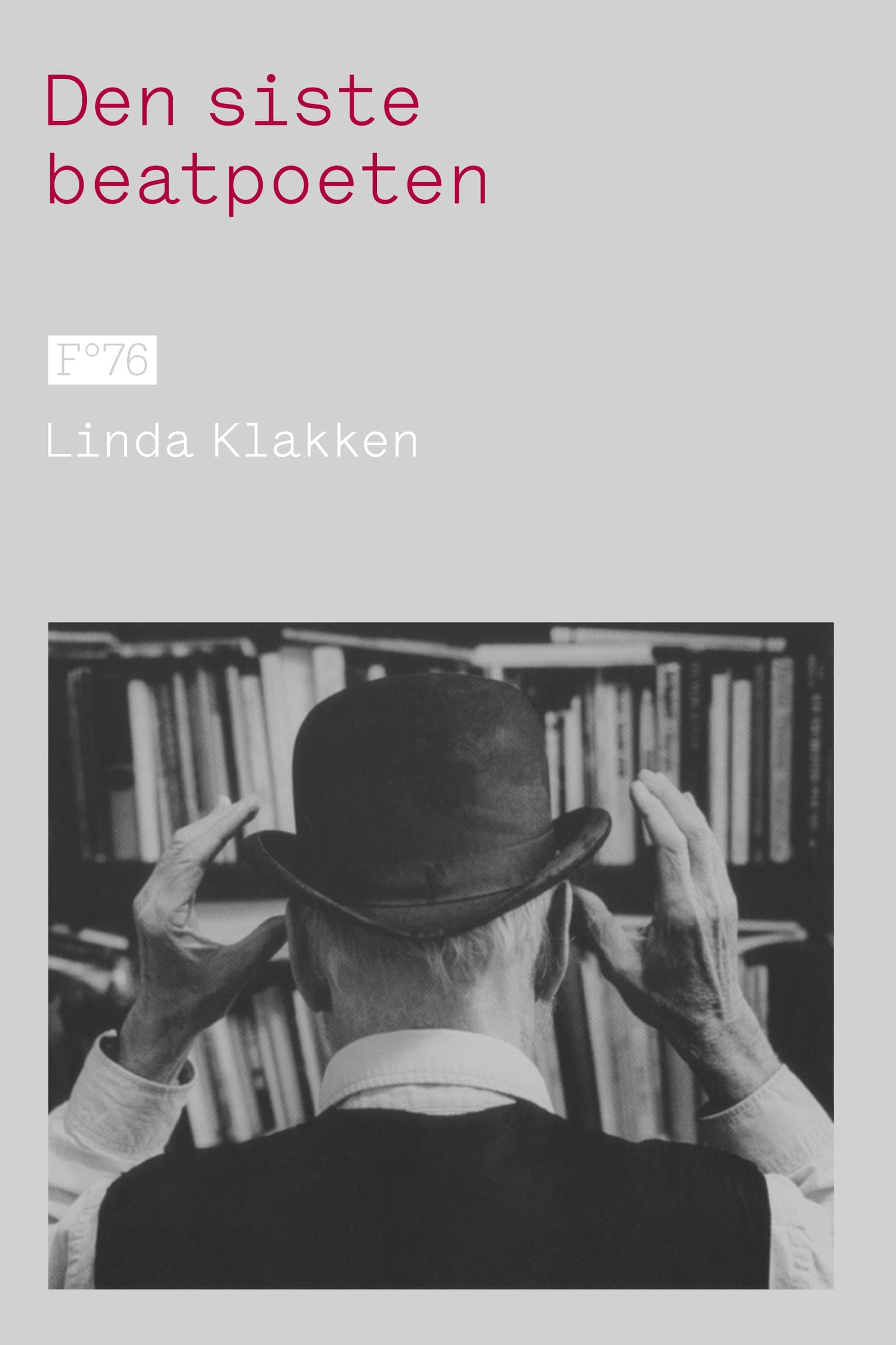 Omslag Den siste beatpoeten av Linda Klakken (Heftet)