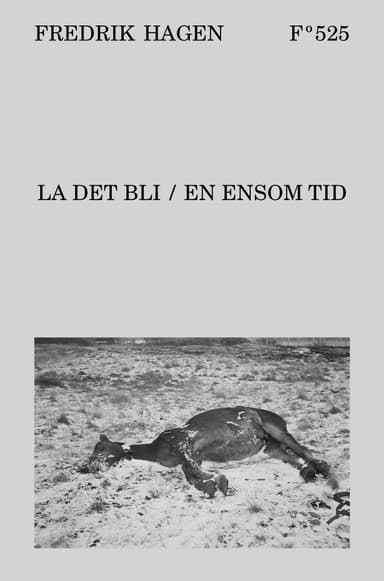 LA DET BLI / EN ENSOM TID