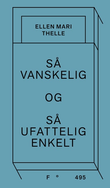Omslag av "Så vanskelig og så ufattelig enkelt"