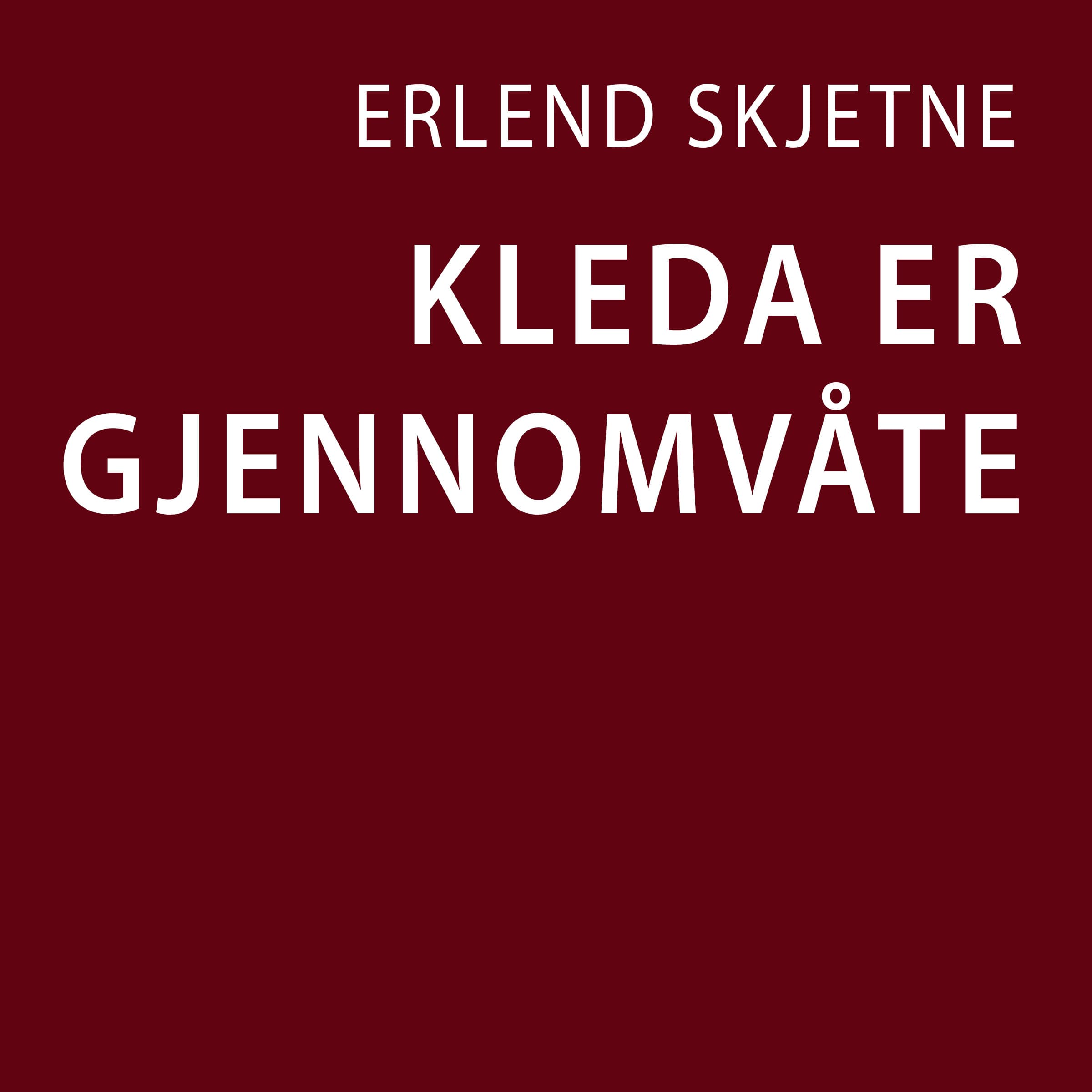 Omslag Kleda er gjennomvåte av Erlend Skjetne (Lydbok)