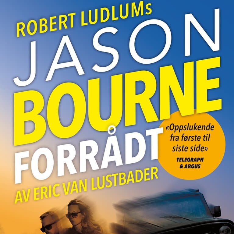 Omslag Jason Bourne - Forrådt - del 3 av Robert Ludlum og Eric van Lustbader (Lydbok)