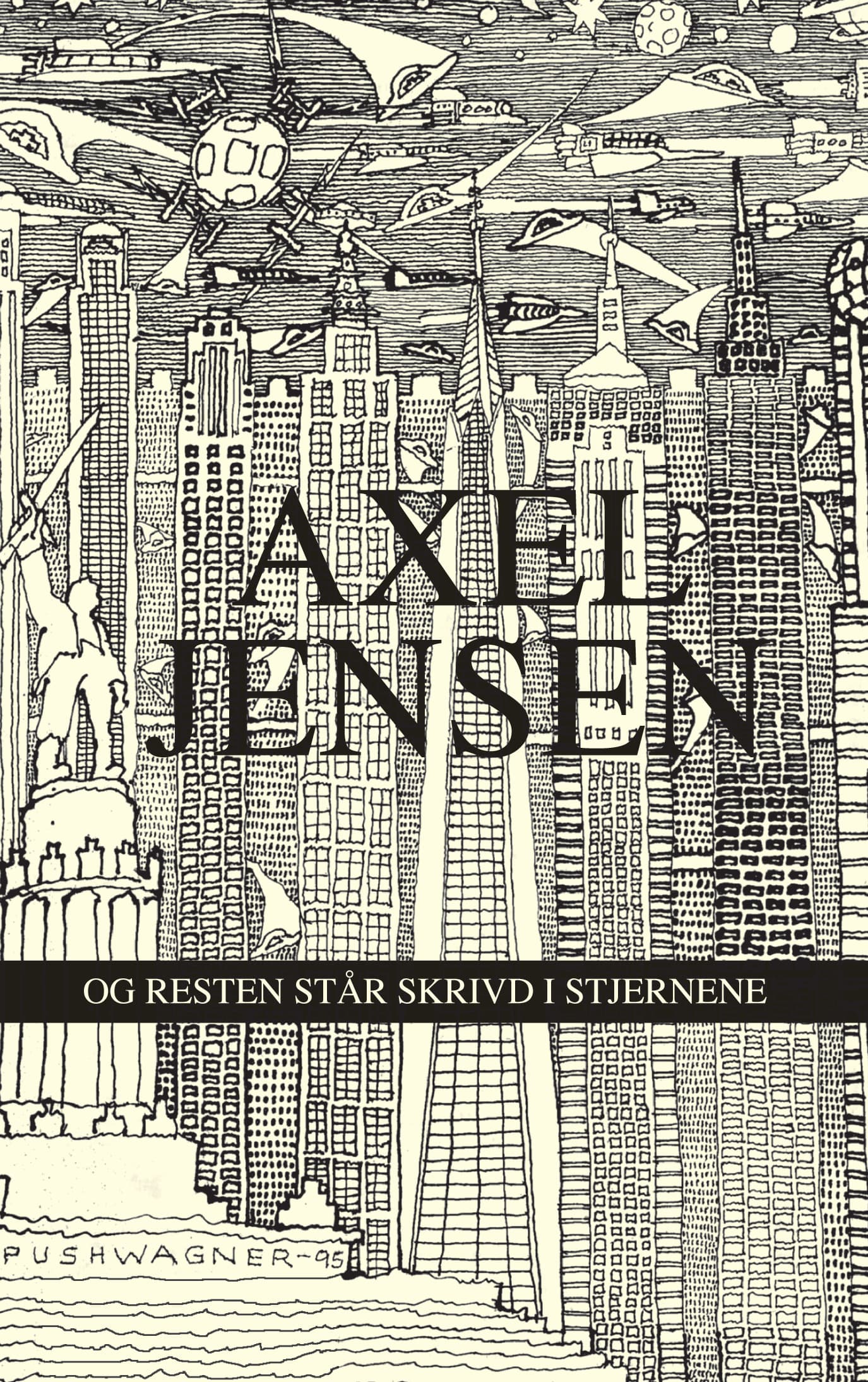 Omslag Og resten står skrivd i stjernene av Axel Jensen (Heftet)