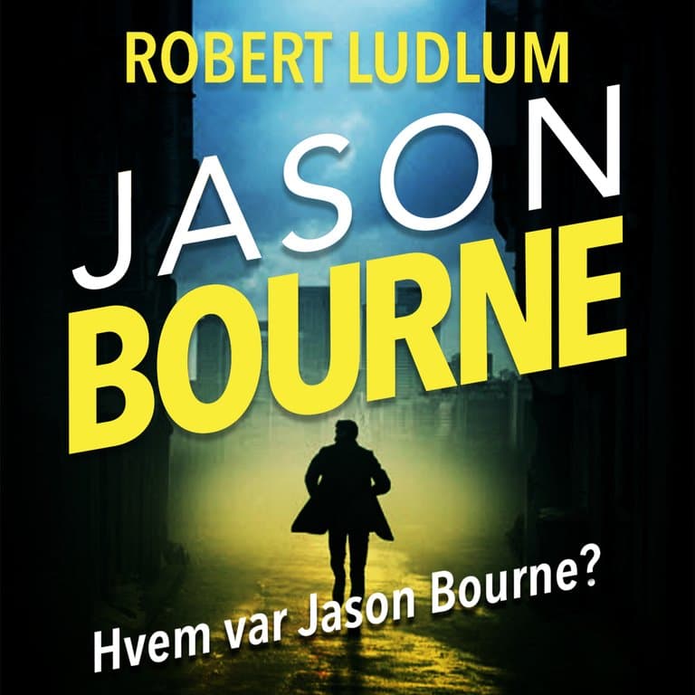 Omslag Hvem var Jason Bourne? - del 3 av Robert Ludlum (Lydbok)