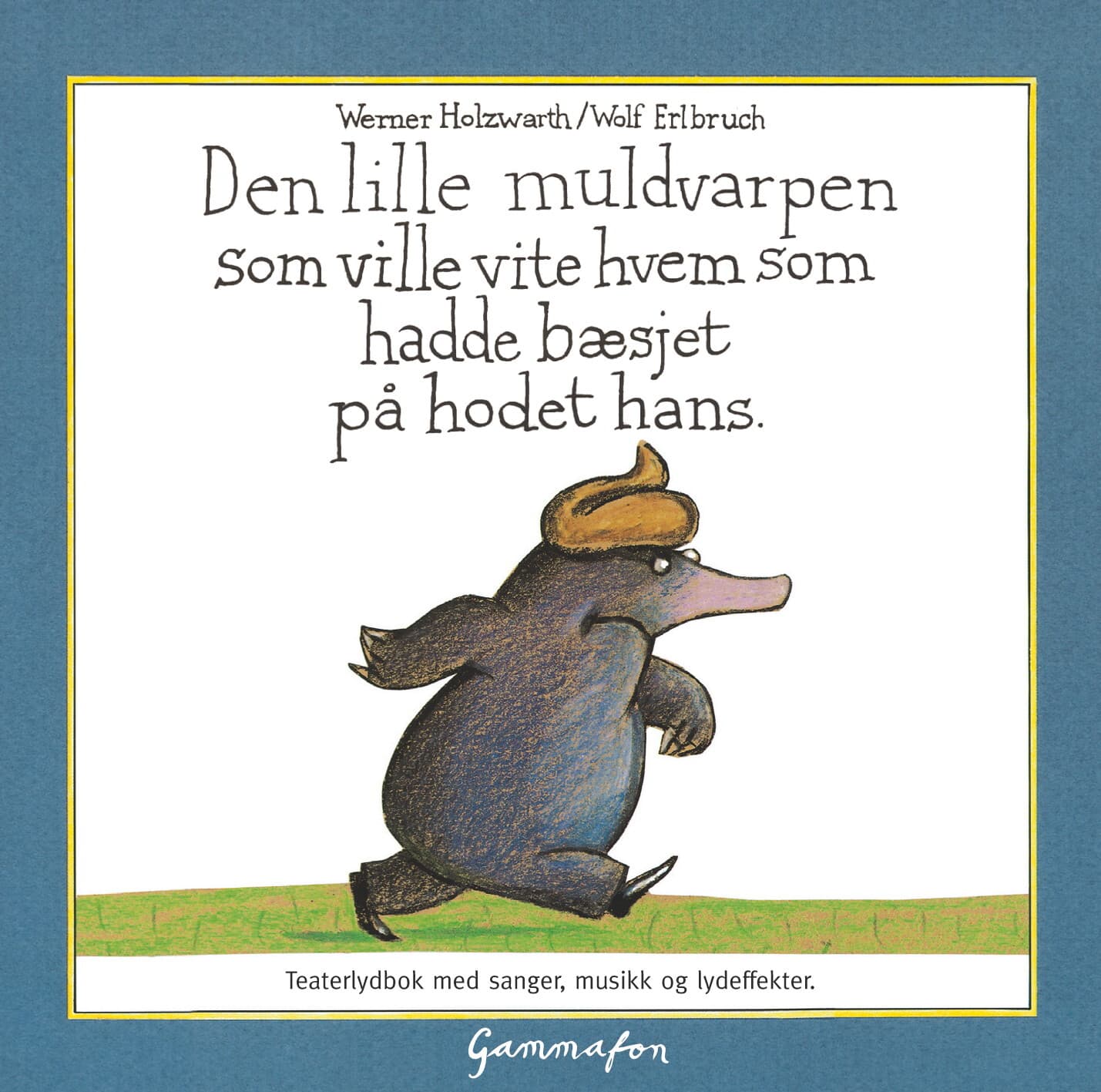 Omslag Den lille muldvarpen som ville vite hvem som hadde bæsjet på hodet hans av Werner Holzwarth (Lydbok)