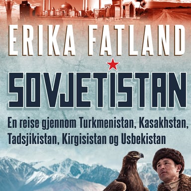 Omslag av "Sovjetistan - Forfatterens innlesning"