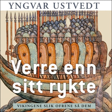 Omslag av "Verre enn sitt rykte - vikingene slik ofrene så dem"