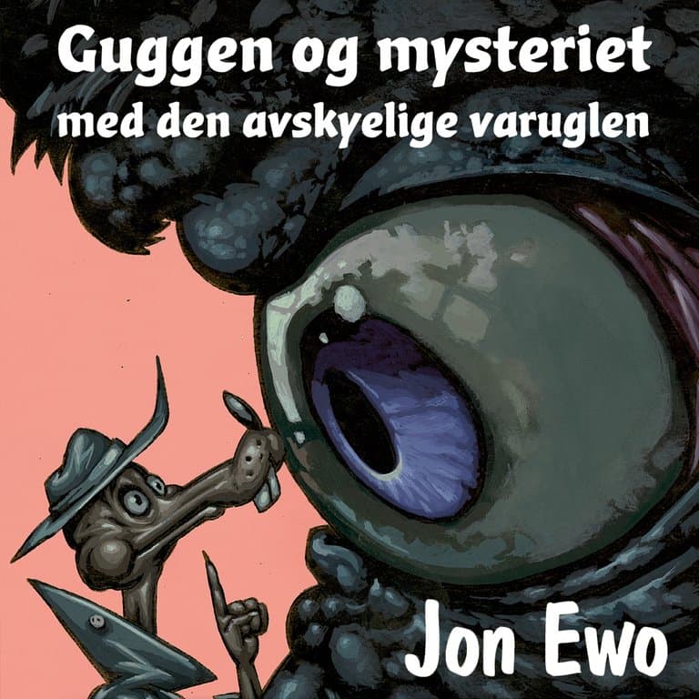 Omslag Guggen og mysteriet med den avskyelige varuglen av Jon Ewo (Lydbok)