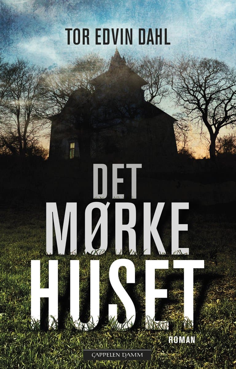 Omslag Det mørke huset av Tor Edvin Dahl (Innbundet)