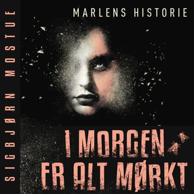 Omslag av "I morgen er alt mørkt: Marlens historie"