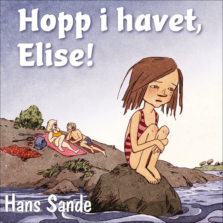 Omslag Hopp i havet, Elise! av Hans Sande (Lydbok)