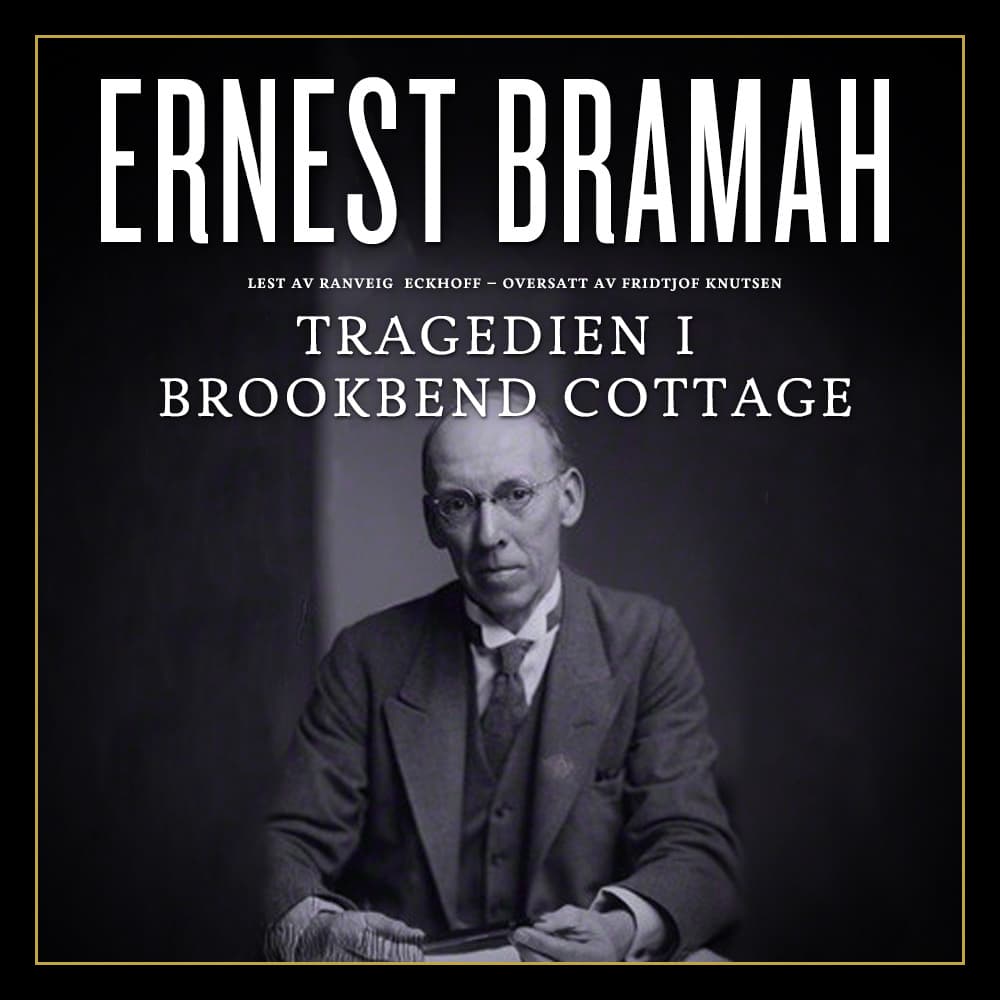 Omslag Tragedien i Brookbend Cottage av Ernest Bramah (Lydbok)