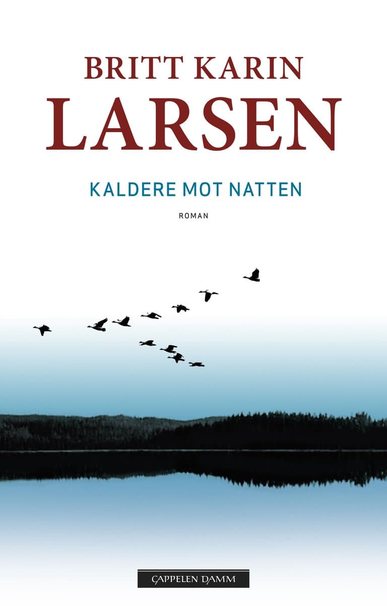 Omslag Kaldere mot natten av Britt Karin Larsen (Innbundet)