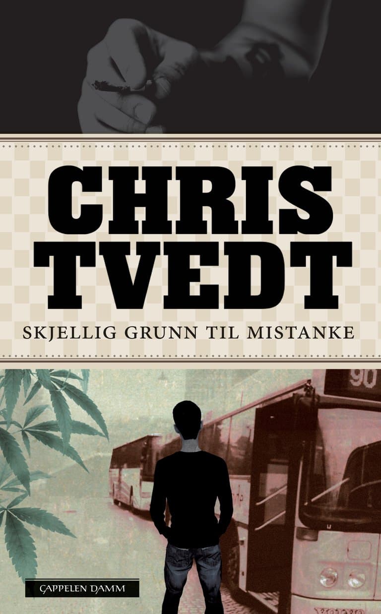 Omslag Skjellig grunn til mistanke av Chris Tvedt (Heftet)