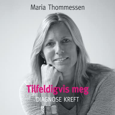 Tilfeldigvis meg - Diagnose kreft